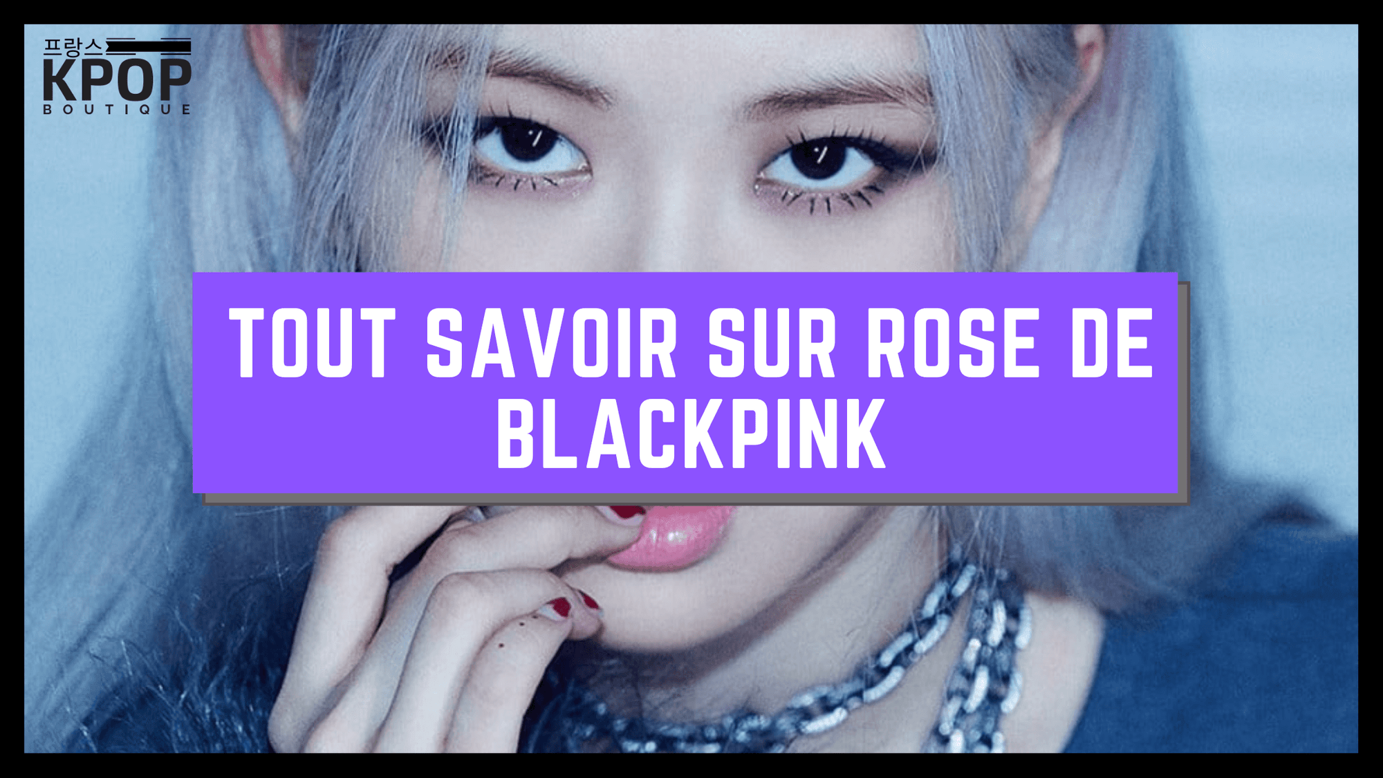 Rosé de Blackpink K-POP