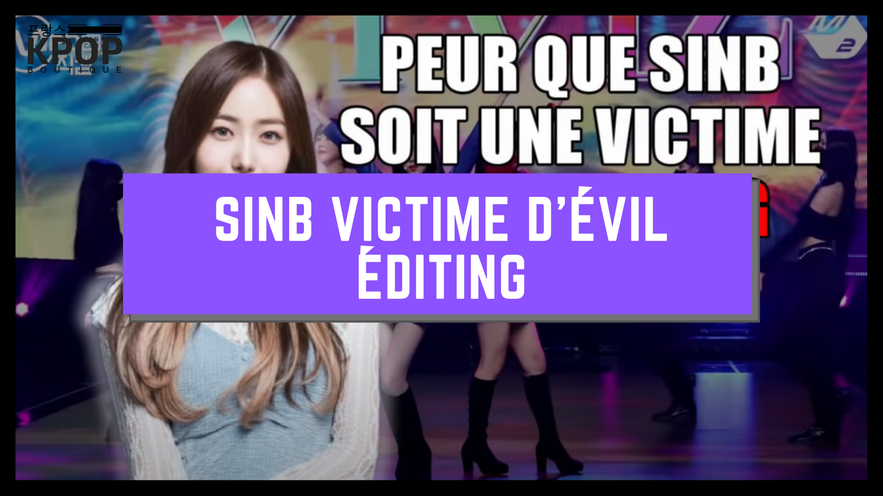 SINB VICTIME D’EVIL EDITING
