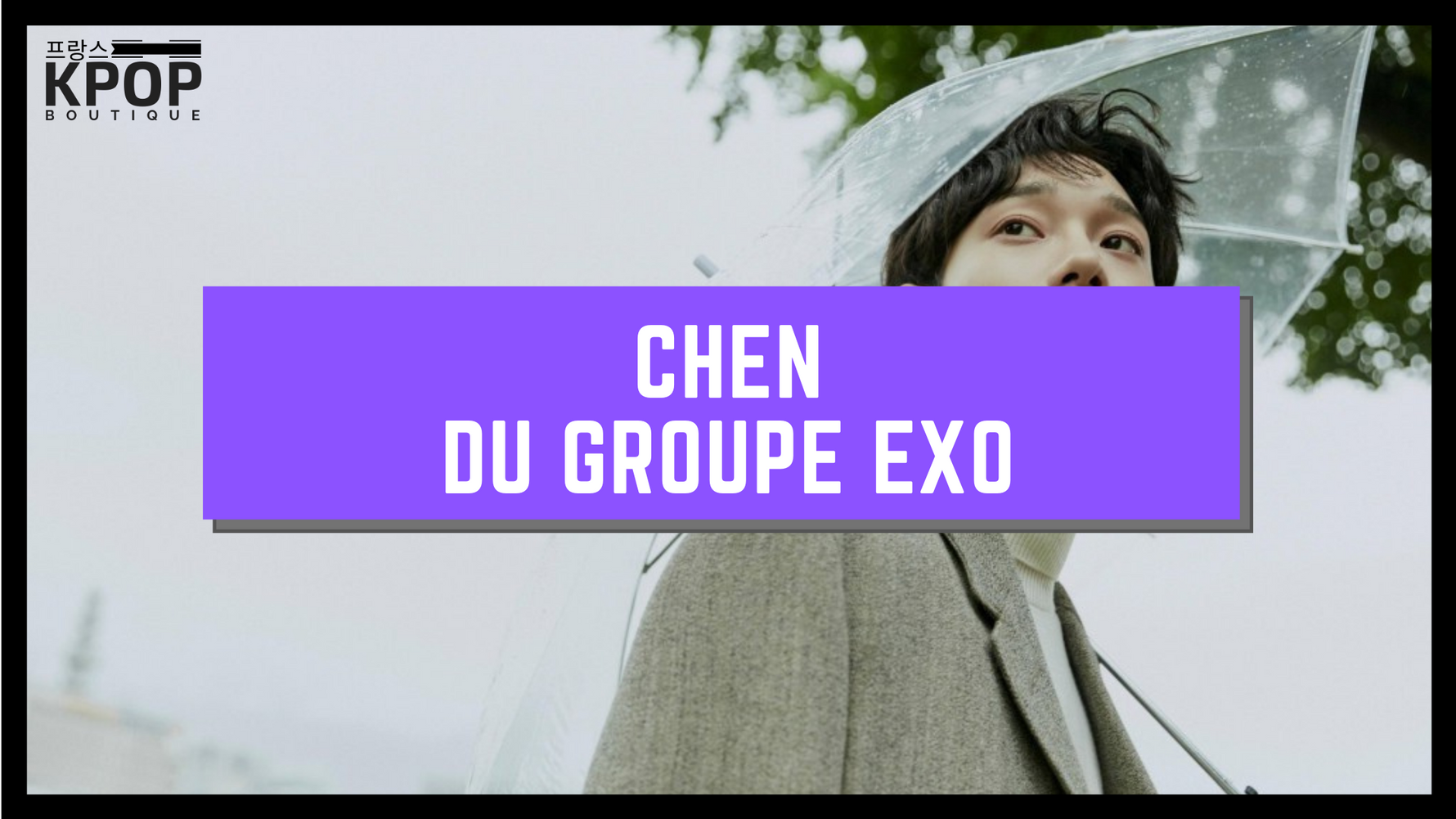 Chen [EXO] - Présentation