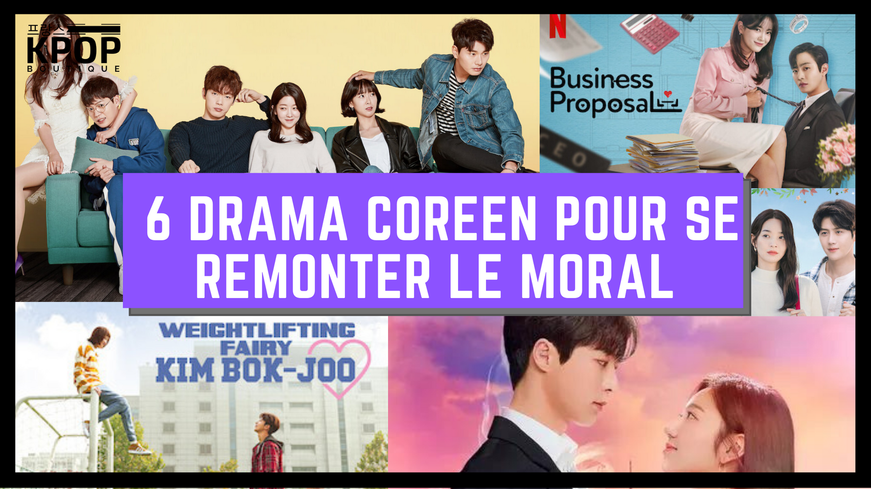 6 drama coréen pour se remonter le moral