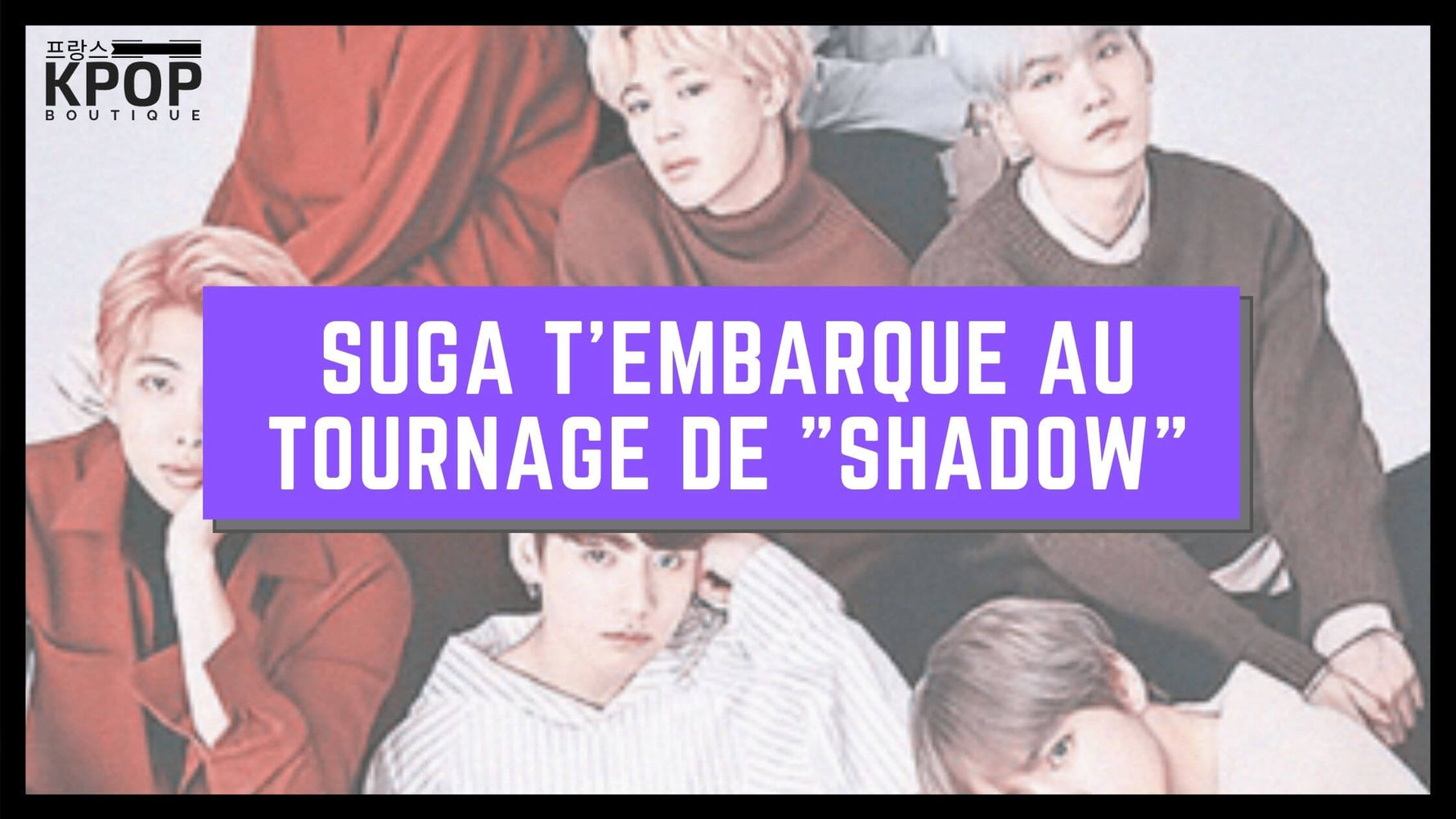 SUGA (BTS) vous embarque au tournage de "Shadow"